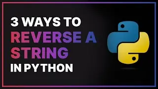 How to Reverse a String in Python | Three Ways to Reverse a String