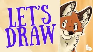 LET'S DRAW! Fox Drawing Session
