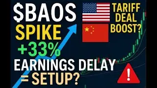 $BAOS Stock Review 📈 | Earnings Delay + China Tariff Deal = Momentum Setup?