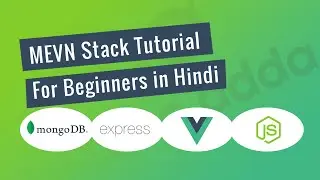 MEVN Stack Tutorial For Beginners in Hindi | 2021
