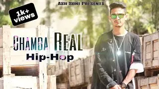 Chamba Real HipHop | Ash Soni | Prod. by sinato | Latest Hindi Rap Song 2020