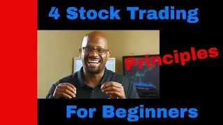 How to Trade Stocks - 4 Stock Trading Principles for Beginners