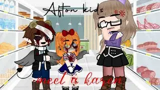 Afton kids meet a karen (&ndash;Michael)