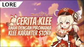 [LORE] Cerita Karakter Klee, Anak yang Mengidap Piromania | Genshin Impact Indonesia