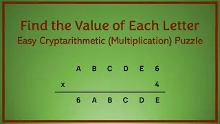 Can You Find the Value of Each Letter in the Cryptogram/Cryptarithmetic - Number Theory Puzzle