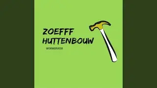 Zoefff Huttenbouwlied