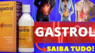 GASTROL - PARA QUE SERVE, COMO TOMAR, COMO FUNCIONA, EFEITOS COLATERAIS - ANTI&Aacute;CIDO