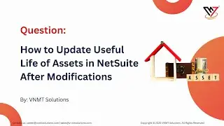 How to Update Useful Life of Assets in NetSuite After Modifications | Fixed Asset Management