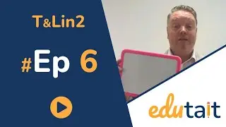 T&Lin2 Episode 6 - Mini whiteboards