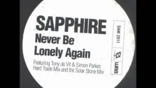 Sapphire - Never Be Lonely Again (Hard Trade Mix)
