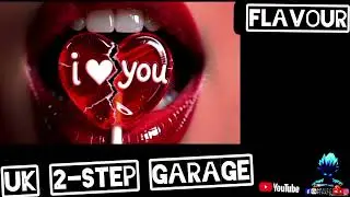 UK 2-STEP GARAGE BANGER 2026 - FLAVOUR LOVING (CHRISTOPHERUKGOSBORN) MUSIC PIRATE 