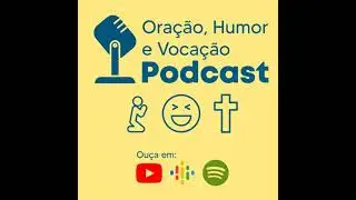 Oração, Humor e Vocação (10)!