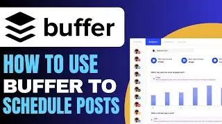 How to Use Buffer to Schedule Posts (2026)
