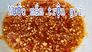 Nước mắm trộn gỏi || Cho tất cả c&aacute;c loại gỏi