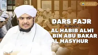 🔴 { LIVE } DARS FAJR BERSAMA AL HABIB ALWI BIN ABU BAKAR BIN ALI AL MASYHUR