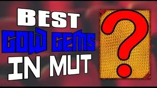 BEST GOLD GEMS IN MUT 17!!!!