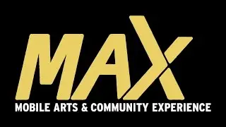 MAX: Mobile Arts & Community Experience