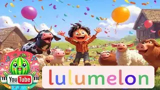 Farmyard Celebration for Max | A Nursery Rhymes with LuLumelon