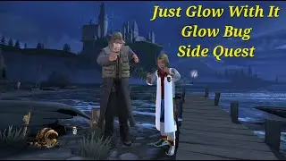 Just Glow With It Glow Bug Side Quest Harry Potter Hogwarts Mystery