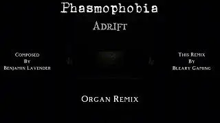 Adrift (Music Box) - Phasmophobia - Organ Cover