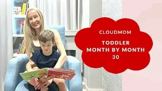 Toddler Month by Month: Month 30 | Subt. ING/ FR/ ES/ ZHO_CN | Cloudmom