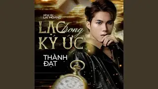 Lạc Trong K&yacute; Ức