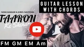 Taaron ke Shehar | Acoustic Guitar chords Lesson | Easy beginner chords | Neha Kakkar#Jubin Nautiyal
