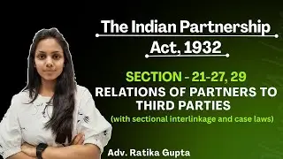 Section-21-27, 29 | Relations of partners to third parties | The Indian Partnership Act, 1932