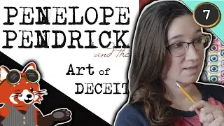 Penelope Pendrick and the Art of Deceit | Play 07