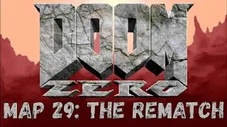 Doom Zero walkthrough no commentary Map 29: The Rematch (All Secrets)