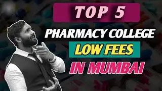 TOP 5 Pharmacy COLLEGES with Low Fees In Mumbai |PRADEEP GIRI UPDATE