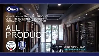 Video Slideshow Photos  ALL PRODUCT ONNA - BLINDS, INSECT SCREEN, CURTAIN, PARTITION, WALLPAPER
