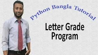 Python Bangla Tutorials 19 : Letter Grade Program