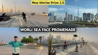 Mumbai&rsquo;s Newly Opened Worli Sea Face Promenade 2025 | Coastal Road New Marine Drive 2.0 Mumbai |