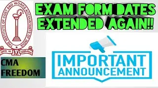 CMA EXAM JUNE 2020. EXAM FORM DATES EXTENDED!!
