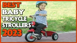 Top 5 Best Baby Tricycle Strollers 2023