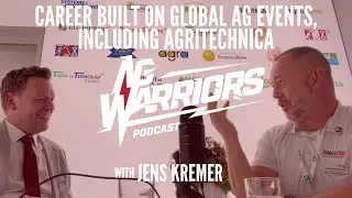 AgWarriors Ep. 43 | Career Built on Global Ag Events, Including Agritechnica