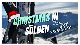 Christmas skiing and hiking in sunny S&ouml;lden, Austria (2025)