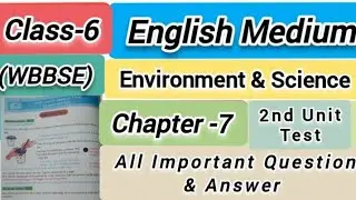 CLASS-6//WBBSE//English Medium//Science//Chapter-7//All Important🌟Questions&Answers//2nd Unit Test//