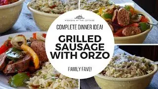 GRILLED HOT ITALIAN SAUSAGE & ORZO