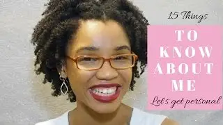 Let's Get Personal: 15 Things About Me!
