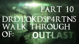 Outlast Walkthrough Part 10 (The Laundry Chute Needs Three Fuses)