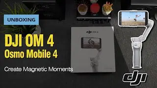 DJI OSMO MOBILE 4 UNBOXING