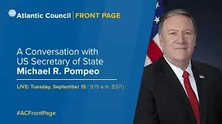 A conversation with US Secretary of State Michael R. Pompeo