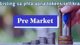 How to sell tokens in pre market|listing sa phla tokens ksa sell kra |crypto currency