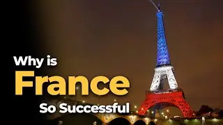 The Economy of France: Exploring Why France is so Successful