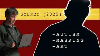 Sydney (2025): Autism, Masking, and Art as Survival