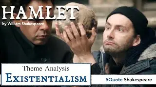 Hamlet Theme Analysis 7: Existentialism - Alienation
