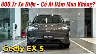 ✅Gi&aacute; Xe Điện Geely EX5 C&ograve;n 800 Triệu | Xe Điện Hạng C Nhập Nguy&ecirc;n Chiếc Từ Trung Quốc | Gi&aacute; Xe Việt