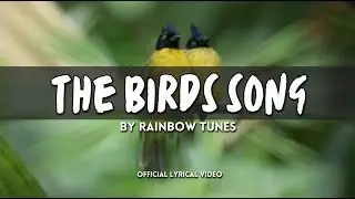 The Birds Song - A Rainbow Tunes Musical Adventure